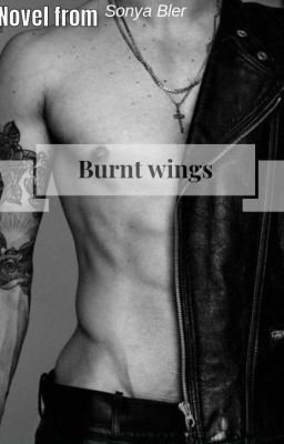 Burnt wings/ Обожжённые Крылья |+18