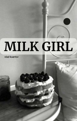 Молочная Девочка//Vlad Kuertov