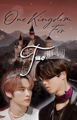 One Kingdom For Two [𝐌𝐢𝐧𝐬𝐮𝐧𝐠♡︎]