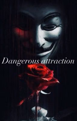 Dangerous attraction/Опасное влечение