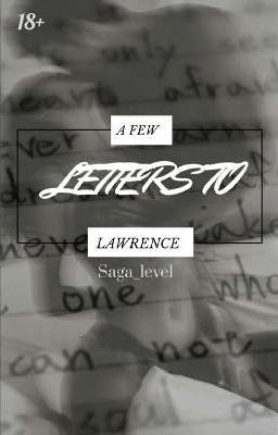 Несколько писем Лоуренс | 18+ {ЗАВЕРШЁН}