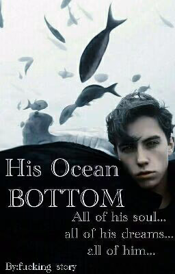 His Ocean Bottom