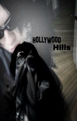 Hollywood hills //kai angel
