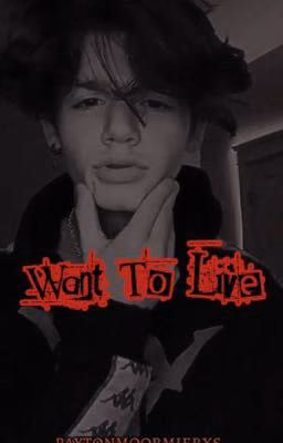 Want to live..