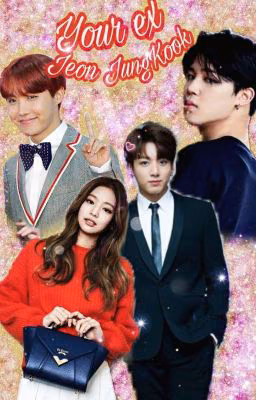 Твой бывший Чон Чонгук 1/Your Ex Jeon JungKook