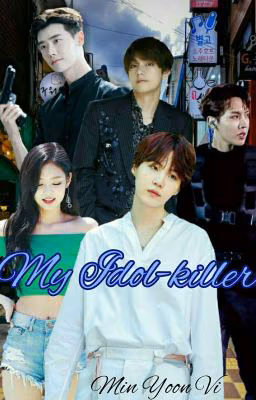 MY IDOL-KILLER [18+] [Безумное Молчание]
