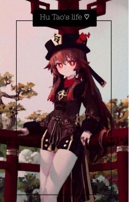 Hu Tao's life♡
