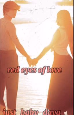 Красные глаза любви или red eyes of love