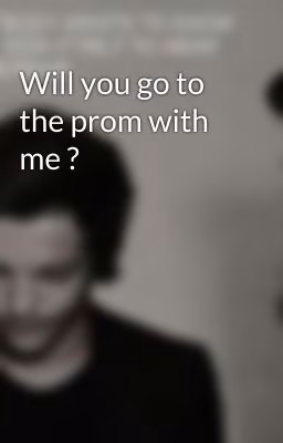 Will you go to the prom with me ?