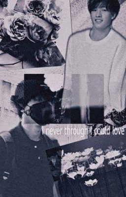 I never thought I could love