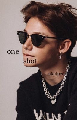 one shot