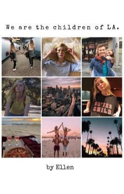 we are the children of LA | by ellen