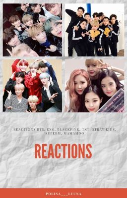 Reactions BTS, EXO, BLACKPINK, TXT, Stray Kids, SuperM, MAMAMOO