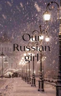 Our Russian girl
