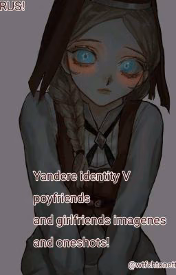 Yandere Identity V x Reader! RUS!