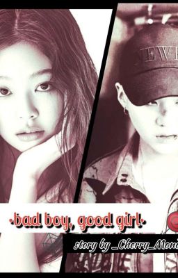 •bad Boy, Good Girl•
