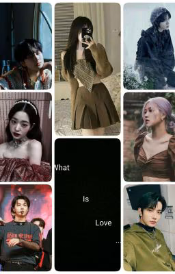 What Is Love...?