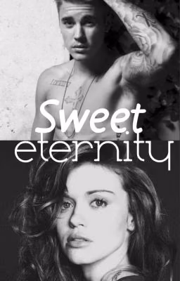 Sweet eternity