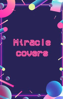 miracle covers