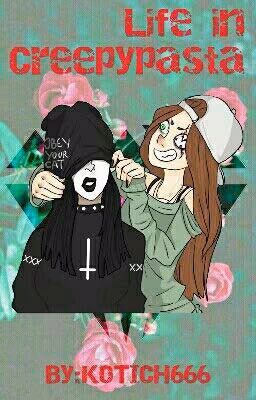Life in Creepypasta
