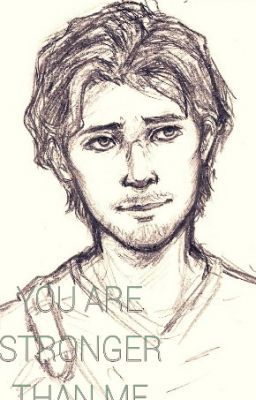 You Are Stronger Than Me