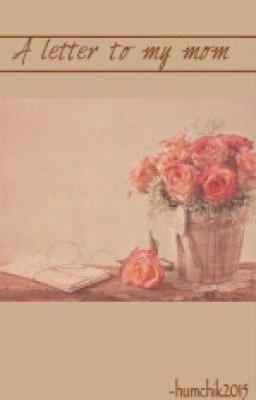 A letter to my mom