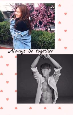 Always be together:)