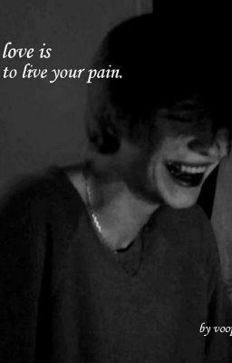 "Моя любовь - прожить твою боль." 