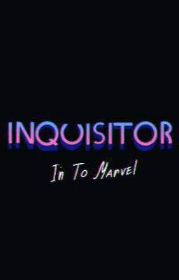 Инквизитор / Inquitor (Марвел / Marvel)