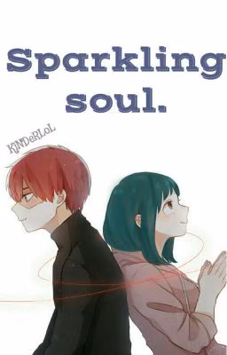 Моя геройская академия. Sparkling soul.