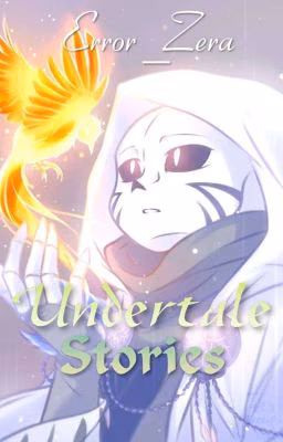 Истории Андертейл | Undertale Stories (AU)