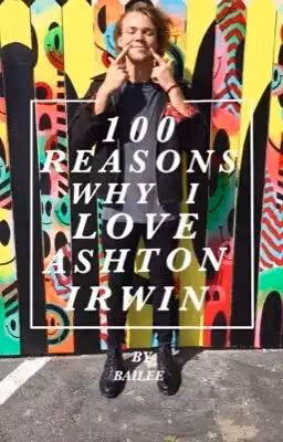 100 reasons why i love ashton irwin [russian translate]