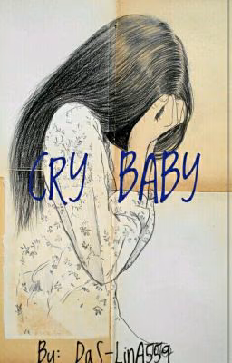 ▽CRY BABY†💦