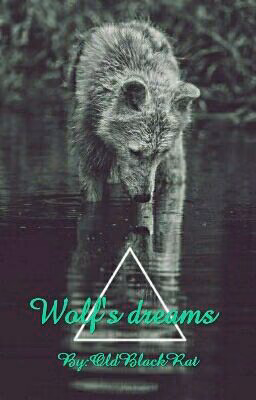 Wolf's dreams. Сны волка.