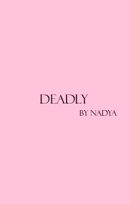 deadly // cth