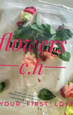 flowers 🌸 c.h [first book]