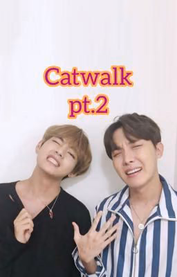 Catwalk pt.2
