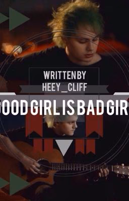 Good girl is Bad girl