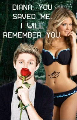 Diana, you saved me.I will remember you.