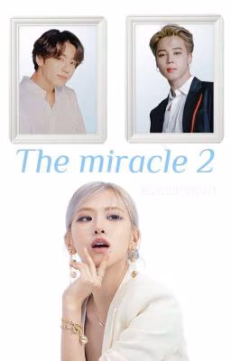 Чудо 2/The miracle 2 {Пишется}