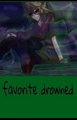 my favorite drowned 2