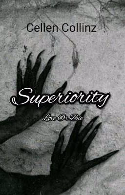 Superiority. Love Or Die.