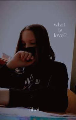 what is love?