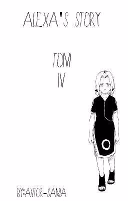 Naruto. Alexa's story. TOM IV