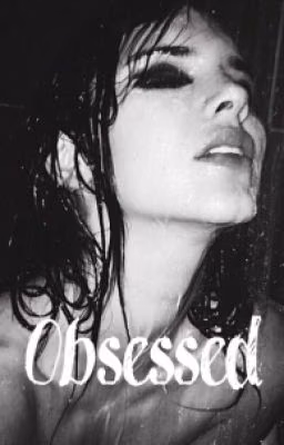 Obsessed (одержимый)