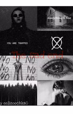 The sad end(CreepyPasta)