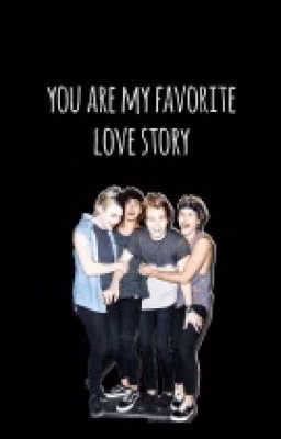 You are my favorite love story