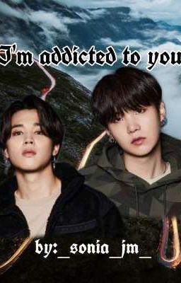 I'm addicted to you