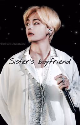 Sister's boyfriend
