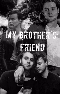 My brother's friend [l.h.]
